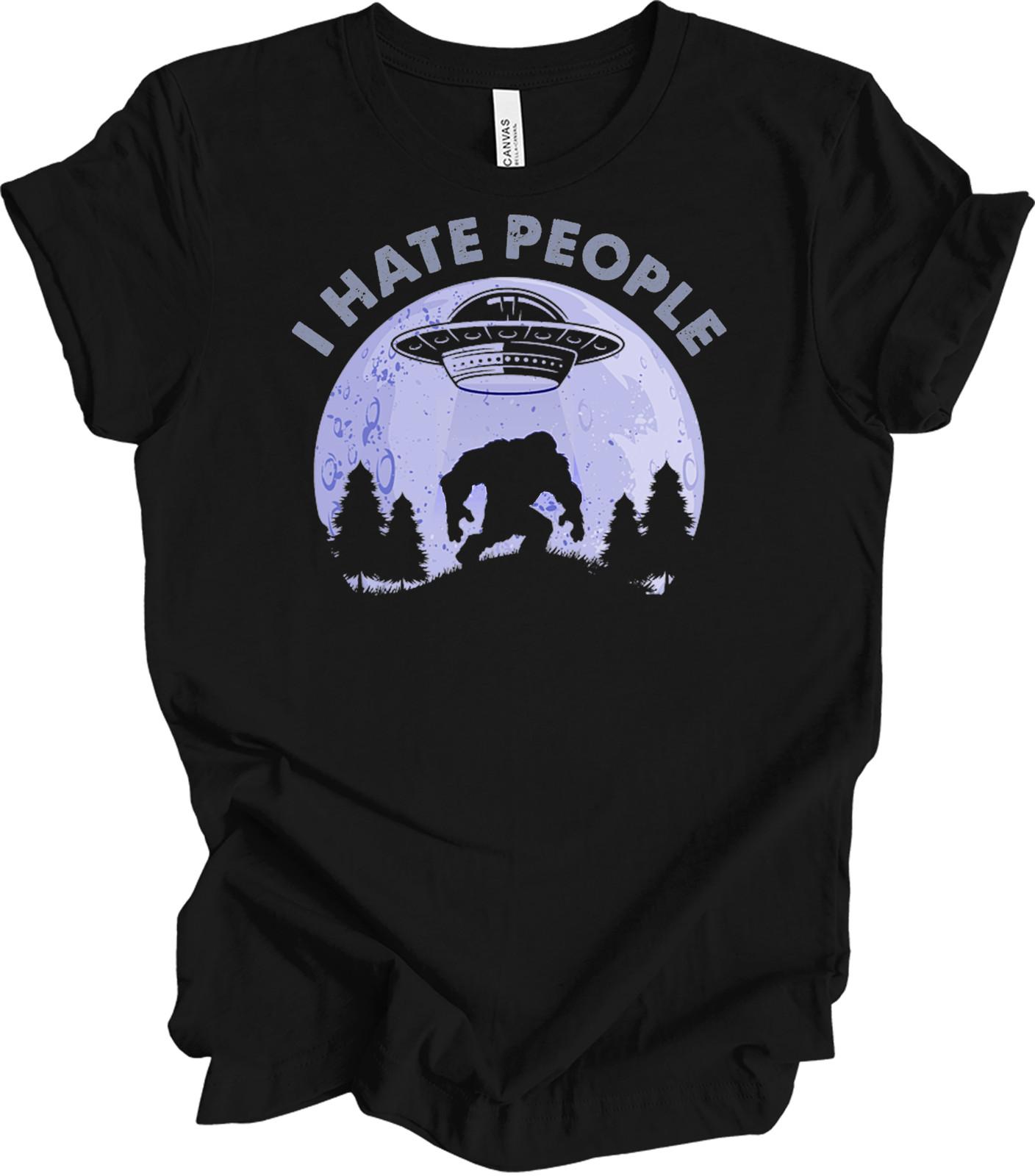 I Hate People UFO Alien Bigfoot Funny Sarcastic T-Shirt L