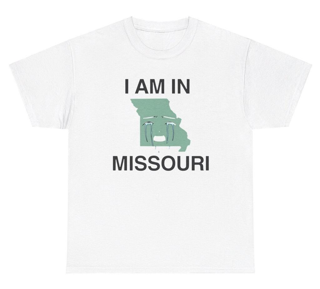 I Am In Missouri T Shirt Funny State Misery Sad Pun Mental Health Gift Humor Tee