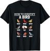 NEW LIMITED How To Identify A Bird Funny Bird Watching Theme Tee T-Shirt S-3XL