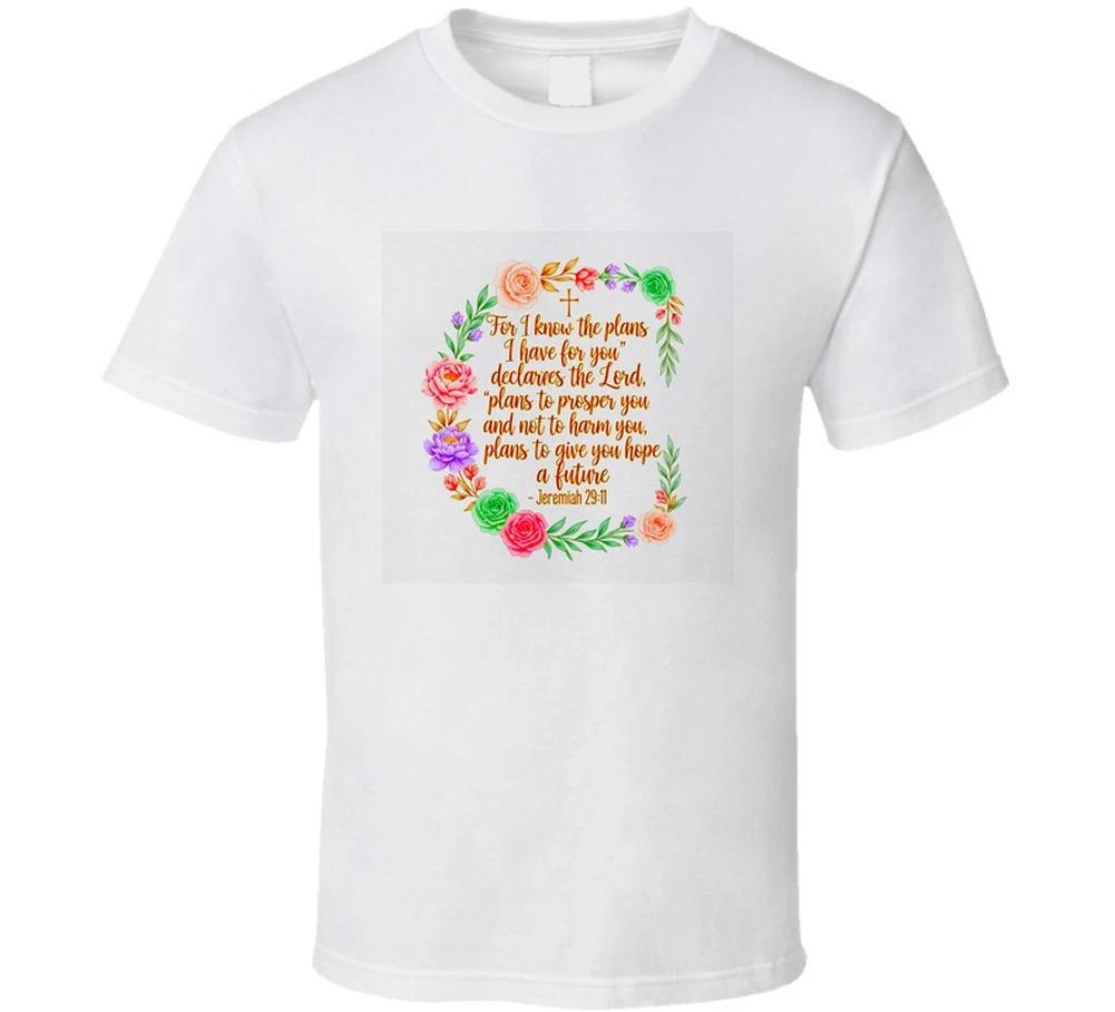 For I Know The Plans I Have For You Jeremiah 29 11 Christian Bible Gift T Shirt 4XL