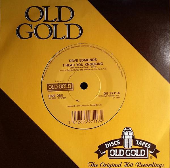 

7inch Record DAVE EDMUNDS / SIR DOUGLAS QUINTET - I Hear You Knocking / She s About A OG9711 Old Gold 1987 UK Rock Used
