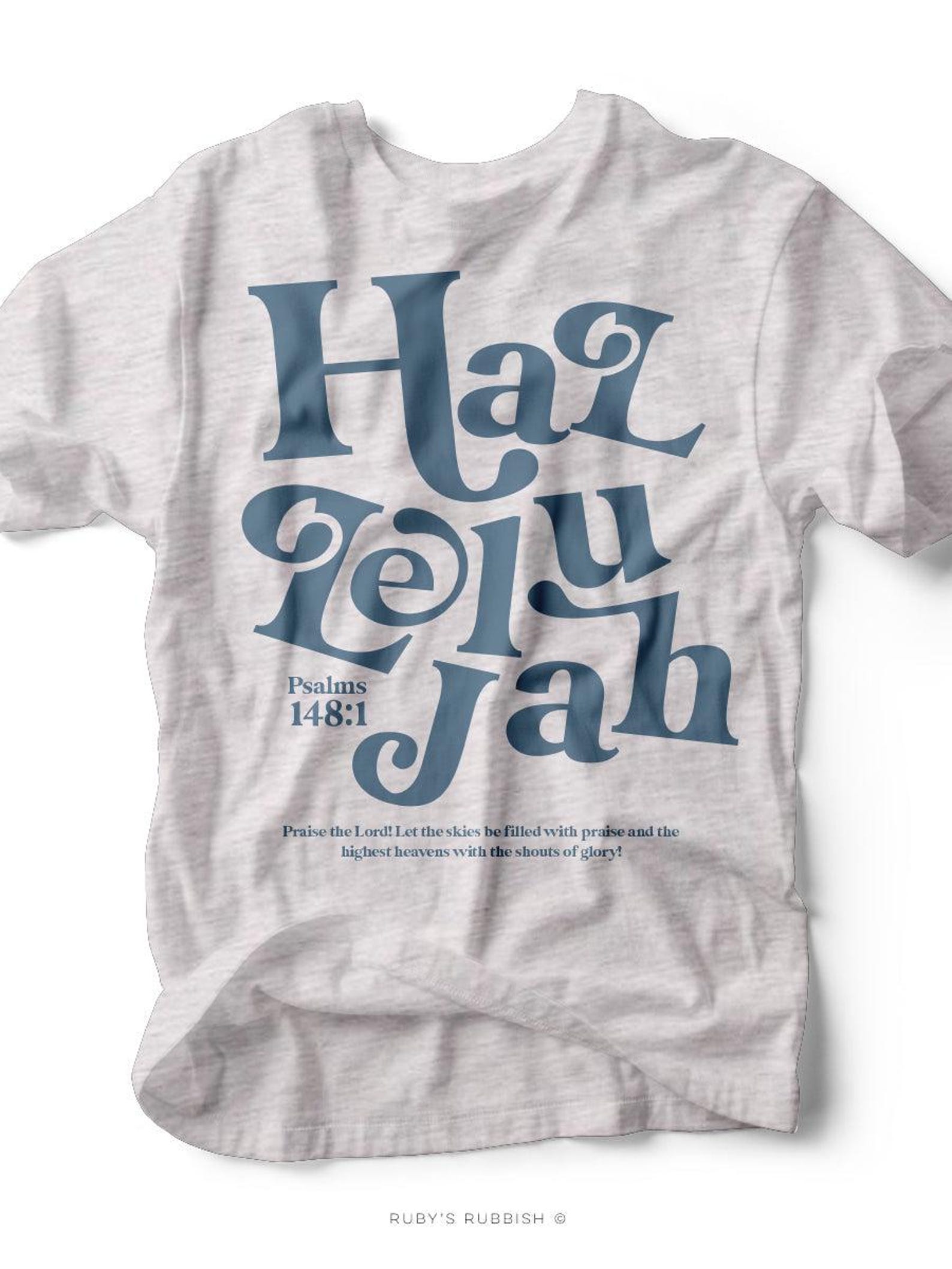 Hallelujah Psalm 148:1 | Scripture T-Shirt | Ruby s Rubbish® S
