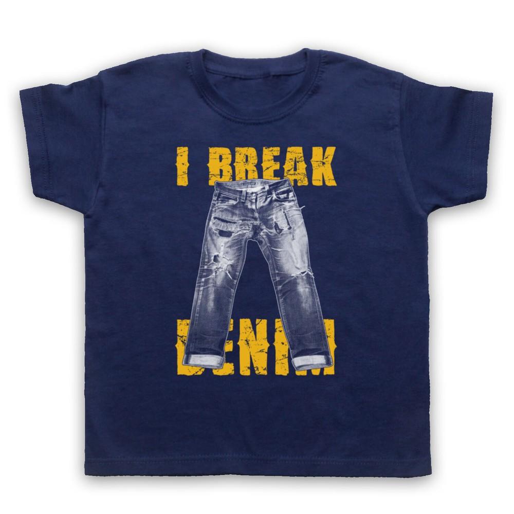 

I Break Denim Jeans Slogan Cool Retro Vintage Clothing Kids Childs T-Shirt 3XL