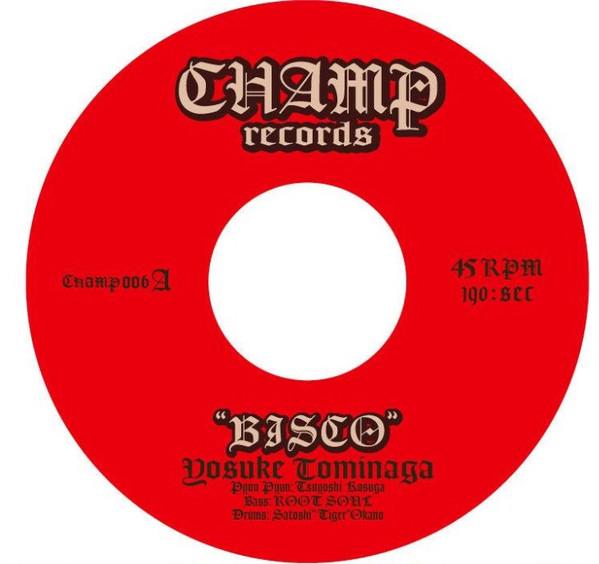 

7inch Record YOSUKE TOMINAGA - Bisco 006 Champ Records 2014 Japan Soul/Funk Used