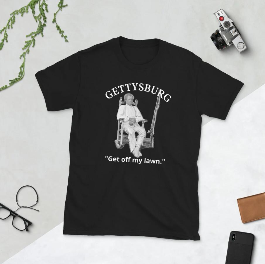 Gettysburg John Burns US Civil War Quote Short-Sleeve Unisex T-Shirt Unisex T-Shirt XXL