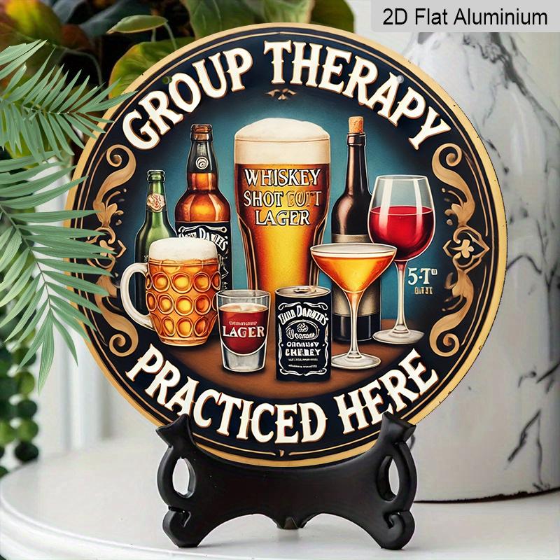 2D Flat, 1pc Round Aluminum "Group Therapy Practiced Here" Funny Drinks Metal Sign, Retro Bar Decor with Beer & Wine Art Print, Round Beer & Whiskey