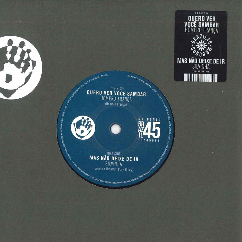 

7inch Record HOMERO FRANÇA / SILVINHA ARAÚJO - Quero Ver Você Sambar / Mas Não Dei BRZ45096 Mr Bongo 2022 UK Soul/Funk