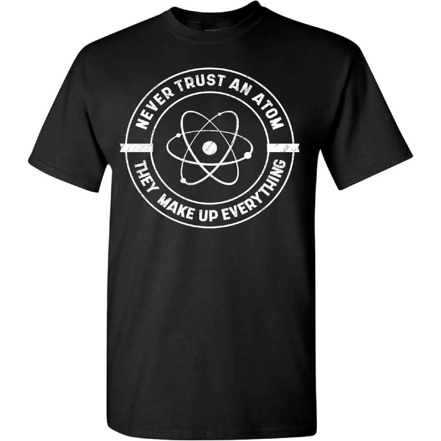 Never Trust an Atom Shirt Funny Science Tshirt Sarcastic Graphic Tee for Space, Astronomy Fans, Teachers & Chemistry Lovers XXXXXL разноцветный