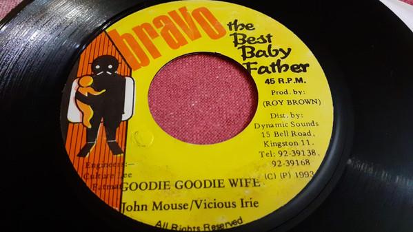 

7inch Record JOHN MOUSE / VICIOUS IRIE - Goodie Goodie Wife NONE Bravo The Best 1993 Jamaica Reggae, Ska & Dub Used