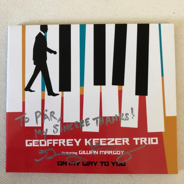

CD GEOFFREY KEEZER TRIO - On My Way To You MKR001 MarKeez Records 2018 Japan Jazz Used