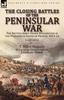 Książka The Closing Battles of the Peninsular War : the British Army Under Wellington In the Pyrenees & South of France, 1813-14