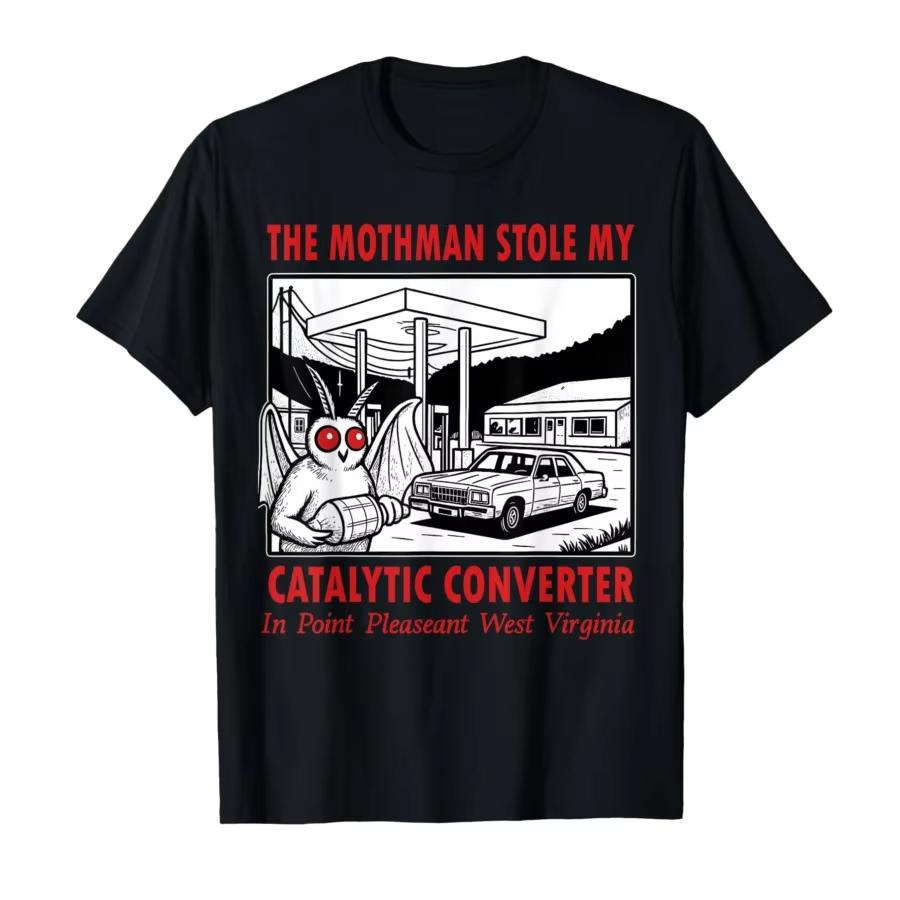 The Mothman Stole My Catalytic Converter Retro Funny Spooky Tshirt for Men Women 100 Cotton T Shirts Short Sleeve Tops S