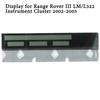 LCD Display Cluster For Range Rover III LM/L322 2002-2005 Dash Board Instrument Cluster Screen Part YAC502390PVA