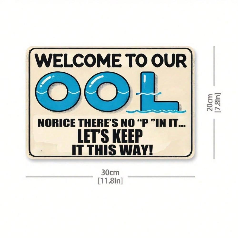 Vintage Welcome To Our Pool No P In Pool Humorous Tin Sign Waterproof Rustic Metal Plaque Indoor Outdoor Wall Decor 8x12 Inch