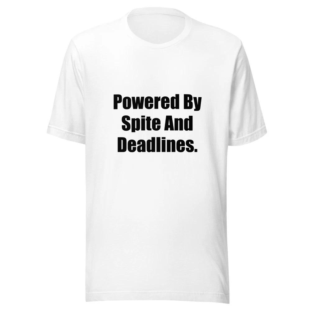 Powered By Spite And Deadlines Funny Sarcastic T-Shirt M