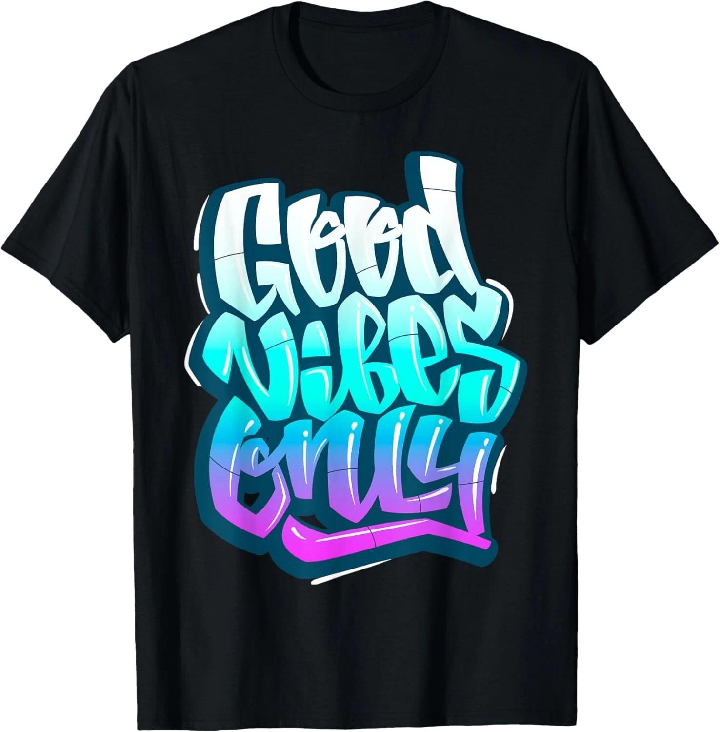 Cool Good Vibes Only Quotes Tee Shirts Inspirational Quotes T- Shirt 2XL