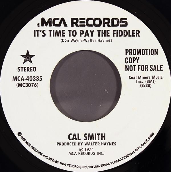 

7inch Record CAL SMITH - It s Time To Pay The Fiddler MCA40335PROMO MCA 1974 US Country/Folk Used