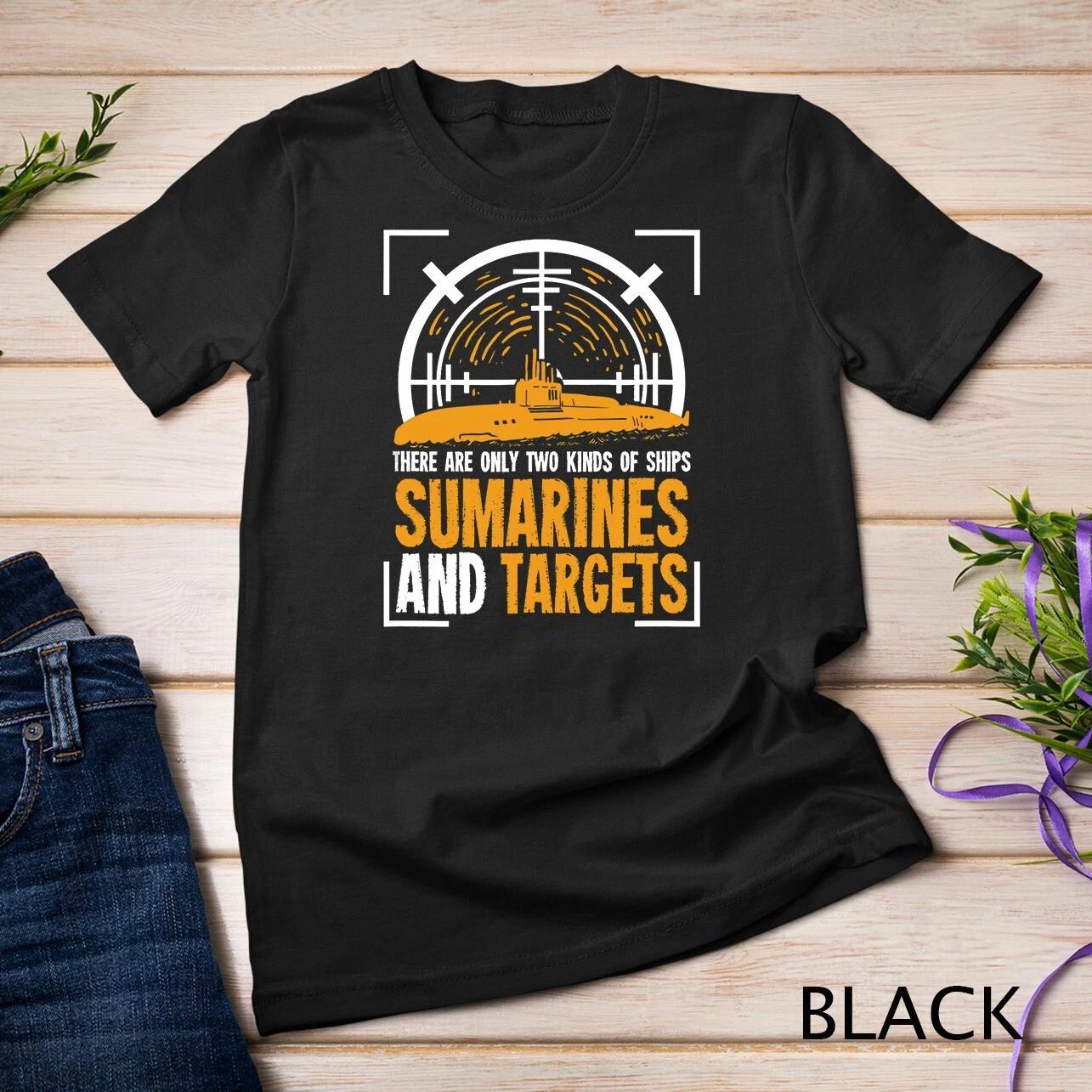 Funny Submarine Quote For A Submarine Soldier T-Shirt Unisex T-shirt M