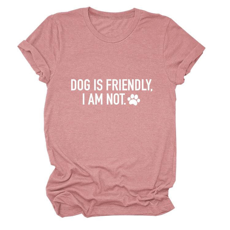 Casual crew neck T-shirt DOG IS FRIENDLY summer comfortable loose short-sleeved top