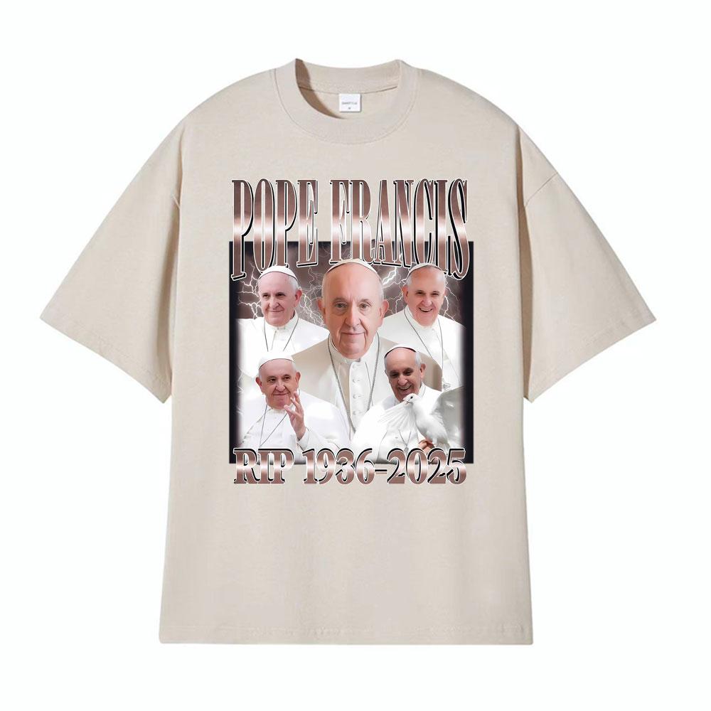Pope Francis Vintage RIP 19362025 Printed Tee Shirt Men Women Harajuku Fashion Tshirt High Quality Comfort 100 Cotton T Shirt