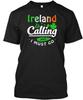 Ireland Is Calling And I Must Go Patrick T-Shirt Made In the USA Size S To 5XL