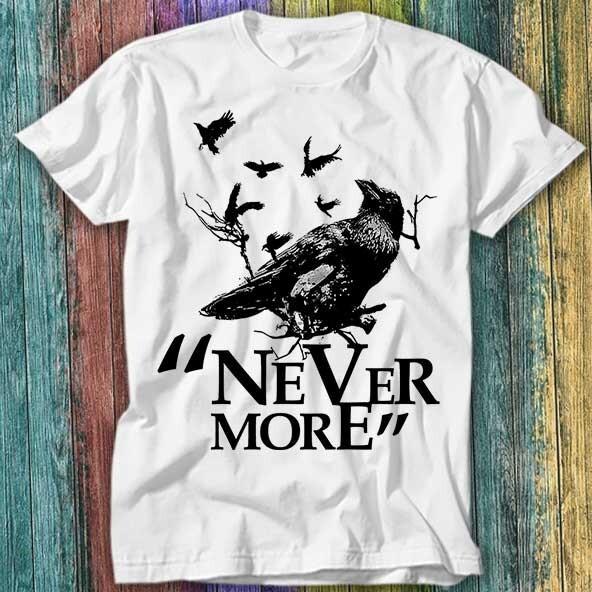 Nevermore Edgar Allen Poe The Raven T Shirt Top Tee 380