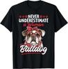 English Bulldog Dog Breed Never Underestimate a Woman Gift Unisex T-Shirt