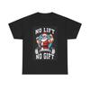 Kein Training, kein Geschenk Nikolaus Fitness-Shirt Lustiges Grafik-T-Shirt Unisex Schweres Baumwoll-T-Shirt Unisex T-Shirt