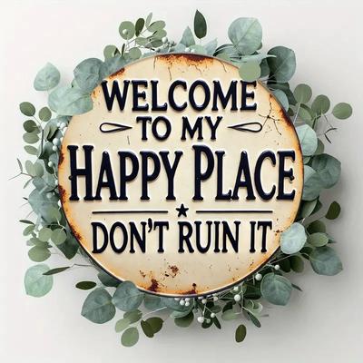 Round Metal Sign Welcome To My Happy Place Durable Easy-Hang Decor for Bedroom Kitchen Dining Bar Unique Perfect Room Decor.