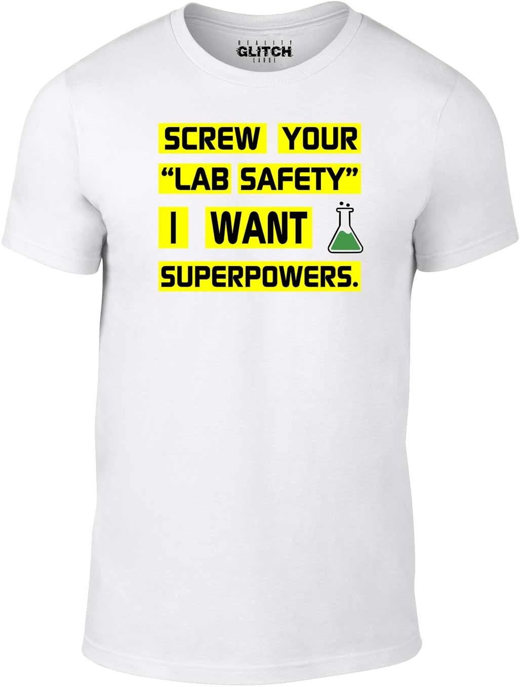 Men s Screw Your Lab Safety I Want Superpowers T-Shirt S белый