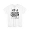 Vergebenes T-Shirt | Normalität kehrt nicht zurück, aber Jesus ist Offenbarung | Jesus-Shirt