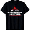 2026NEW Unisexs Humorous Caution TShirt Occasionally Inappropriate Graphic Tee Sturdy 180Gsm Fabric Unisexs Tshirts for Summer Y2K