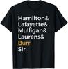 Hamilton, Laurens, Lafayette, Mulligan, Burr, Sir T-Shirt