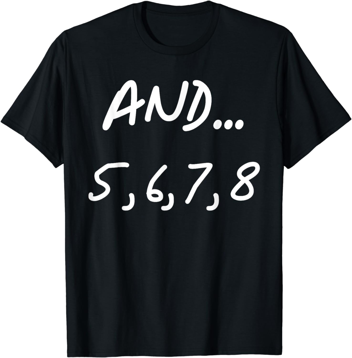 

And 5, 6, 7, 8 | Dance Ballet Jazz Hip Hop Funny T-Shirt Vintage Shirts Men Women Clothing Tops Ropa De Mujer - Men s Summer ... 5XL різнокольоровий