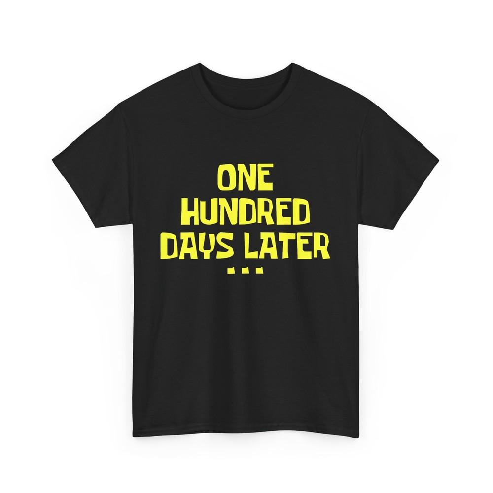 

One Hundred Days Later 100th day of school teacher or pupil T-Shirt XL