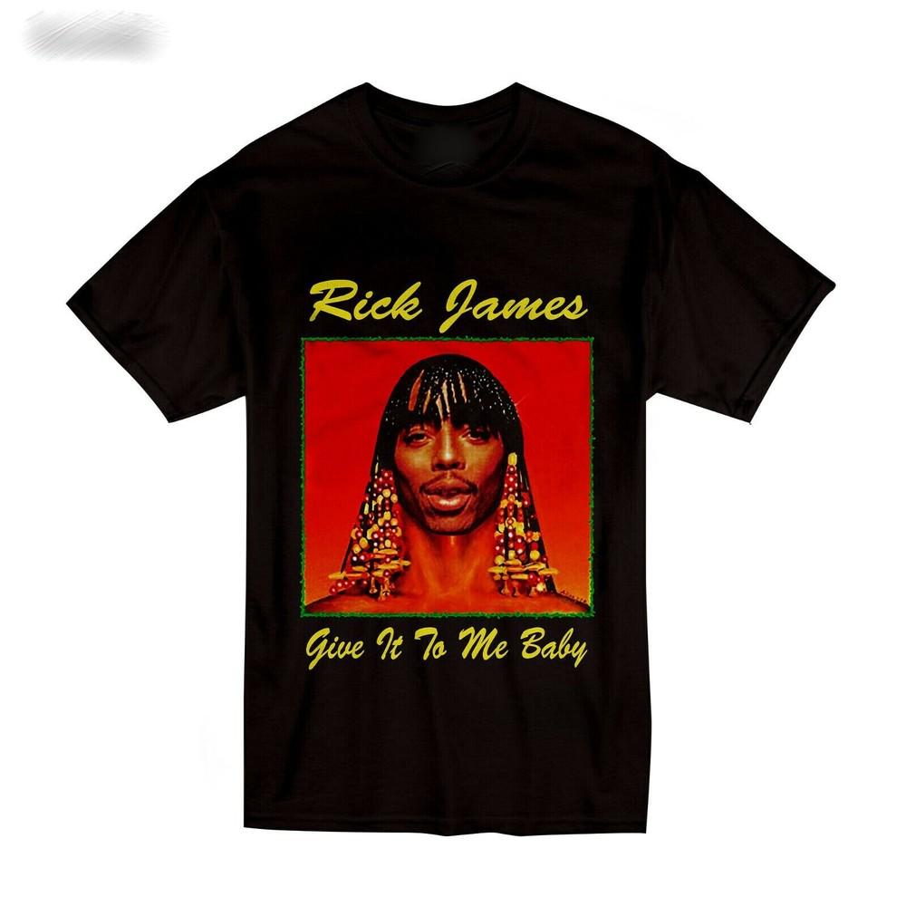 Рик Джеймс Give It To Me Baby Хлопок Черный S-234XL Мужчины Женщины Классическая Рубашка TT121 Унисекс Футболка XXL