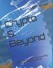 The Crypto & Beyond : A Beginner's Guide To Understanding the World of Cryptocurrencies Book