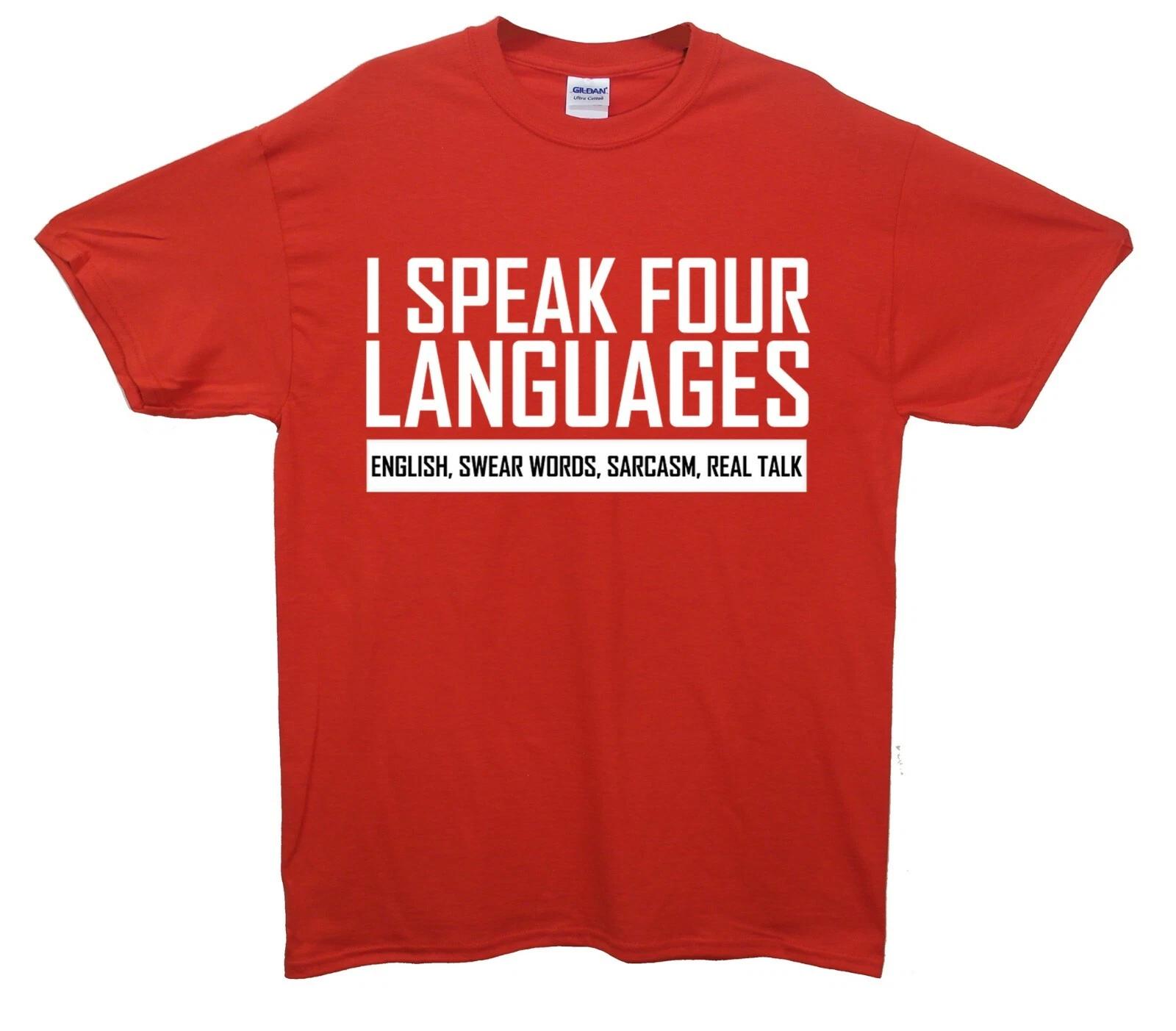 I Speak Four Languages Funny Printed T-Shirt L