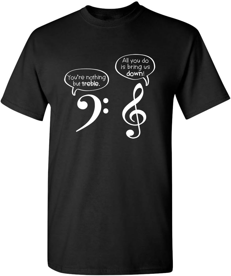 

You are Nothing But Treble Graphic Novelty Sarcastic Funny T Shirt 5XL різнокольоровий