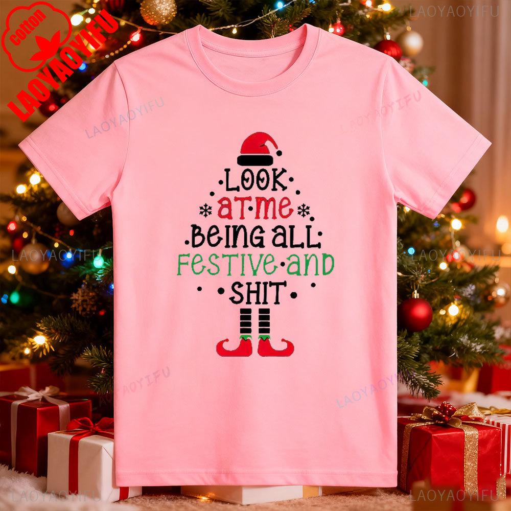 Look At Me Being All Festive and Funny Christmas Xmas Tree Unisex Allmatch Popular Street Fashion Regular Short Sleeve T Shirt