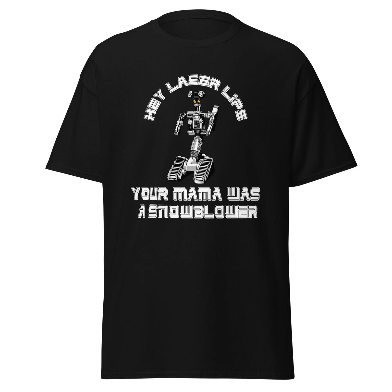 Hey Laser Lips - 1980 s Johnny Five Short Circuit Movie Quote Shirt, Unisex L
