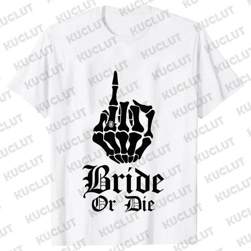 Punk Rock Bachelorette Party Blouse Team Bride or Die T-shirt Bridal Shower Wedding EVJF Tees Single Farewell Skull Graphic Tops