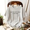I Put My Book Down To Be Here Funny Reading Quote Tshirt Bookworm Reader Gift Casual Short Sleeve Vintage Simple Text Print Tops