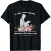 A Well Read Woman Is A Dangerous Creature Reading Lover Gift T Shirt