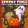 Halloween Adult Coloring Book - Spooky Times Stress Relief Drawing Book with Cute Designs, Perfect Gift for Birthday