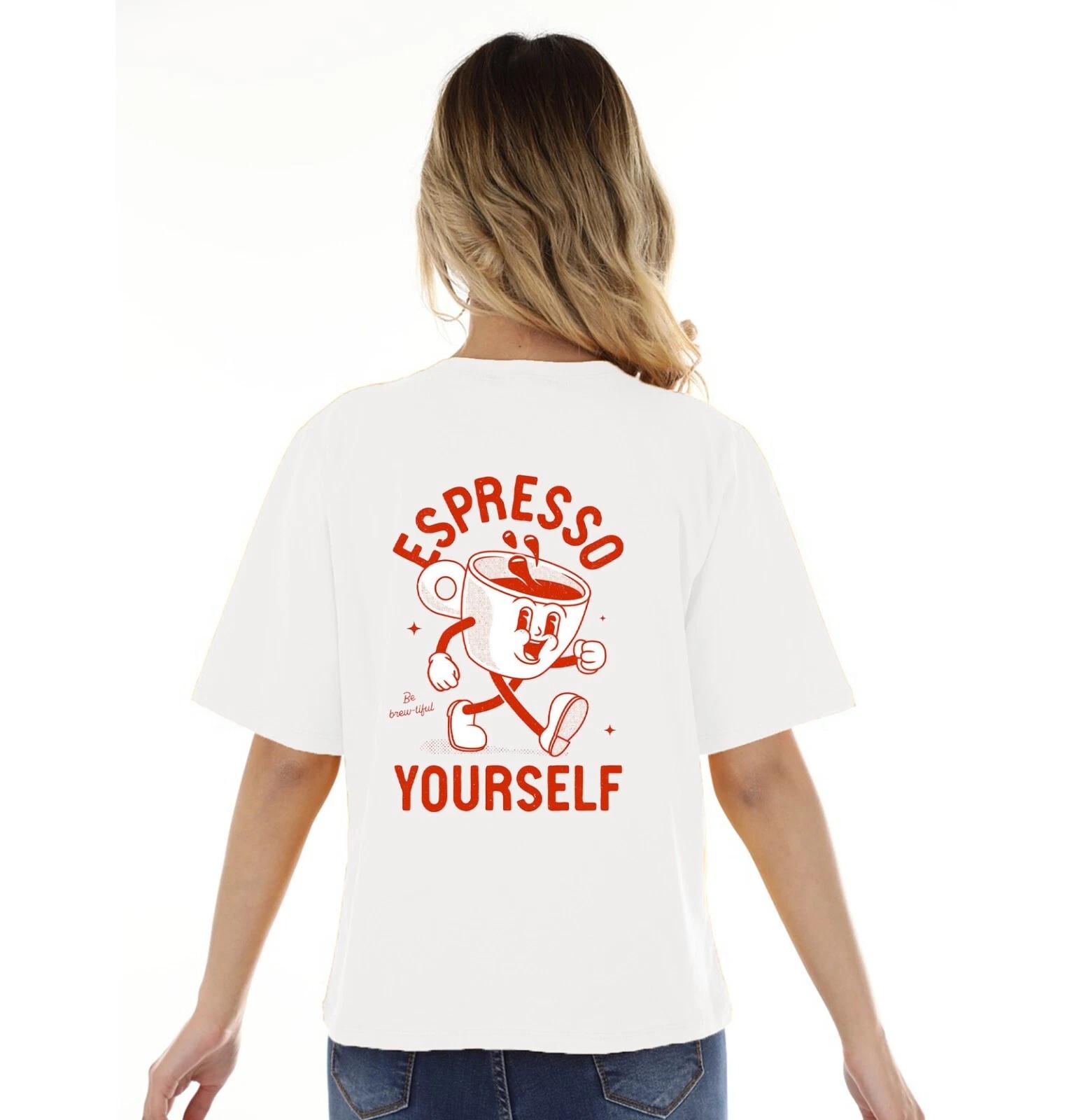 Unisex Slim Fit T-Shirt - Espresso Yourself Stylish Original Student Summer Cute 3XL