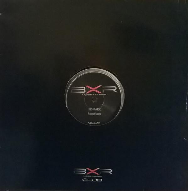 

12inch Record BISMARK - Reactivate BXR1082 BXR 1999 Italy Dance & Electronica Used