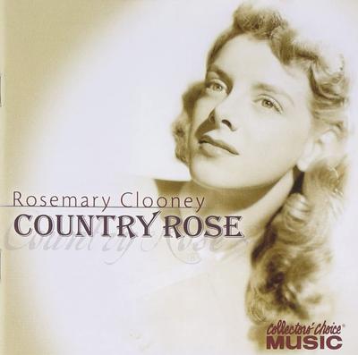 CD ROSEMARY CLOONEY - Country Rose CCM3522,A61297 Collectors' Cho 2003 US Rock Used