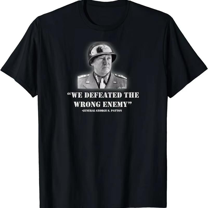 Neues limitiertes T-Shirt mit General George S. Patton „Wir haben den Falschen besiegt“ Unisex-Kleidung und Damenbekleidung Sommer-T-Shirt 2026