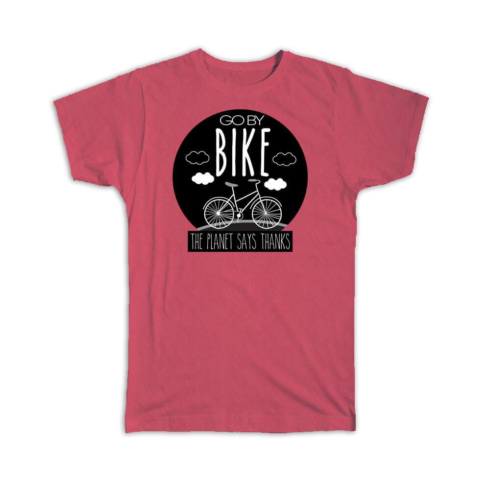 Gift T-Shirt : Eco Friendly Life Go By Bike Recycle Less Pollution Environment